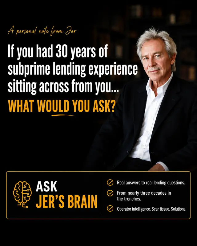 Insiders Club: unlimited access to Ask Jer's Brain, the subprime lending AI advisor